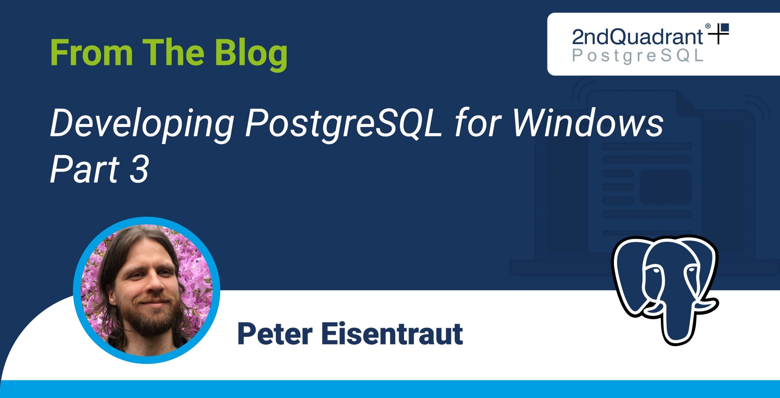 Developing PostgreSQL for Windows, Part 3 | EDB