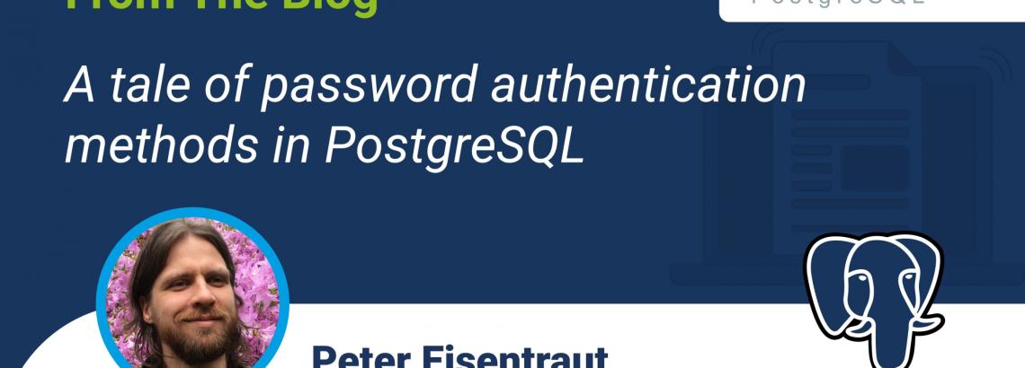 A tale of password authentication methods in PostgreSQL