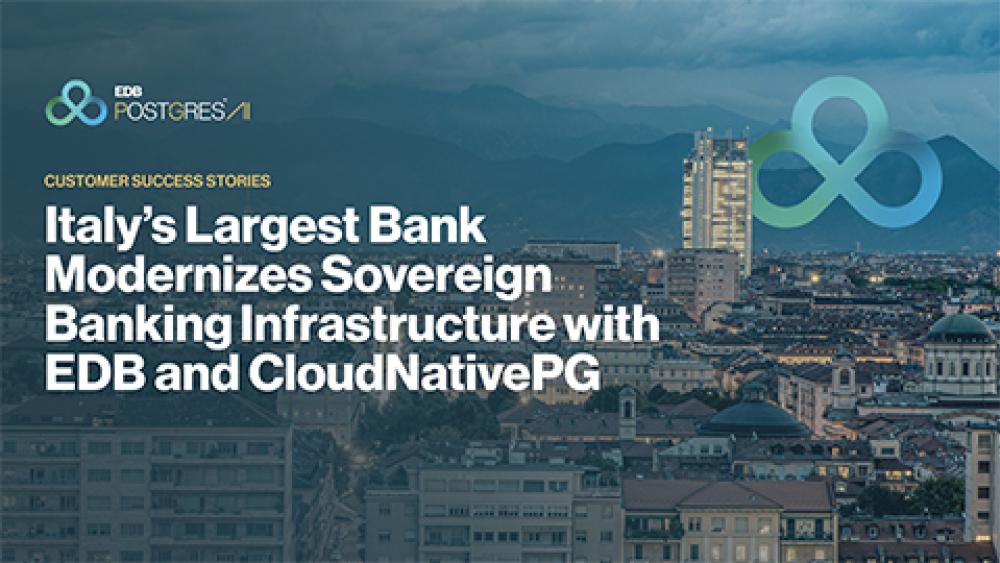 Italy’s Largest Bank Modernizes Sovereign Banking Infrastructure with EDB and CloudNativePG