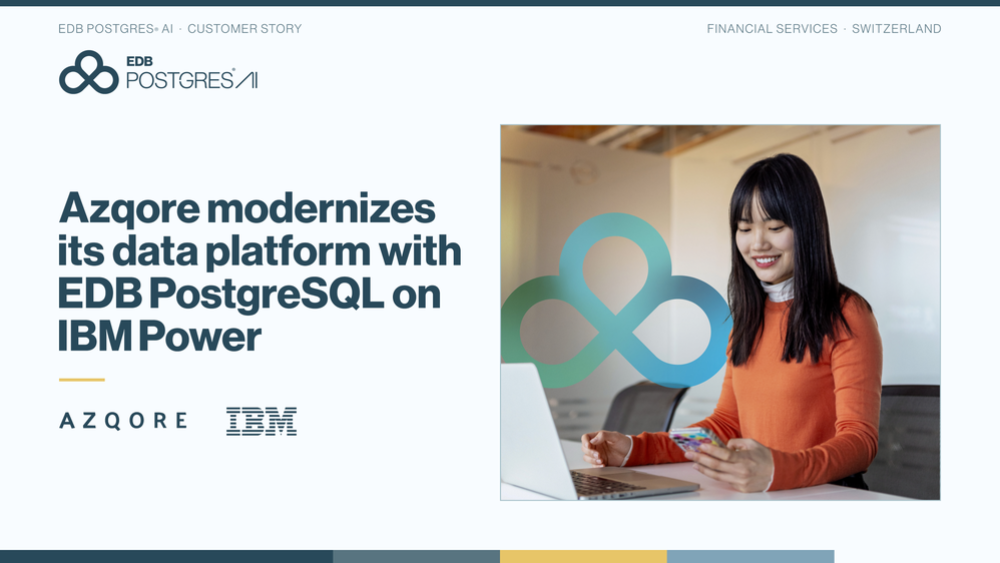 Azqore modernizes it s dat a platform with EDB PostgreSQL on IBM Power
